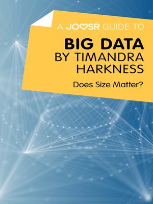 cover image of A Joosr Guide to... Big Data by Timandra Harkness
